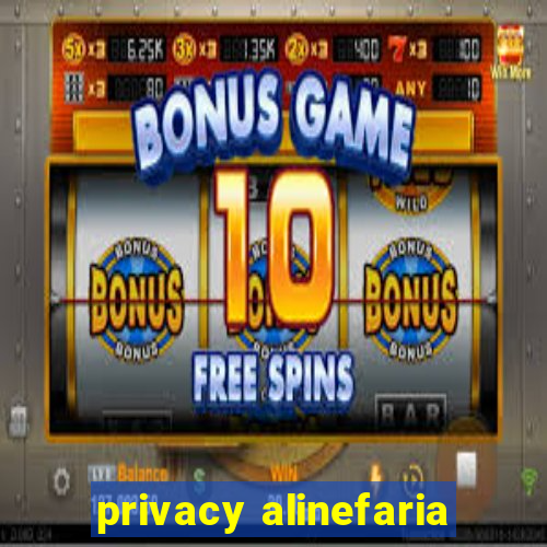 privacy alinefaria